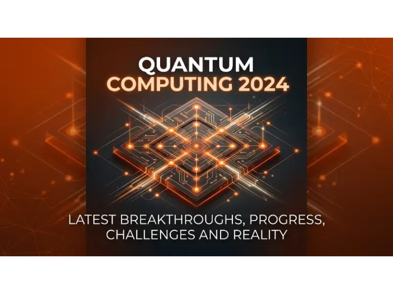 Latest Breakthroughs in Quantum Computing 2024: Progress, Challenges and Reality